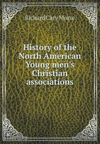 History of the North American Young men's Christian associations