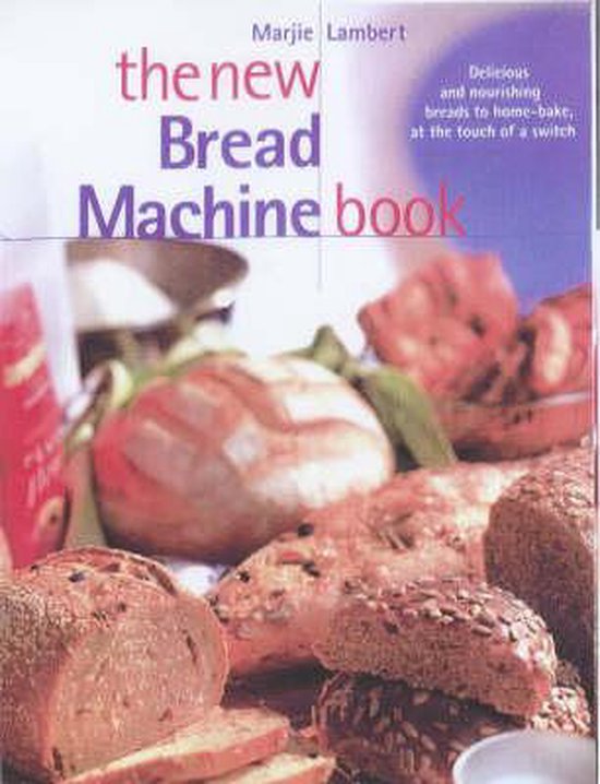 The New Bread Machine Book, Marjie Lambert 9781840922066 Boeken
