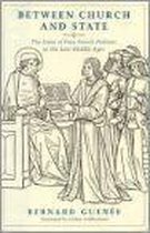 Between Church And State The Lives Of Four French Prelates In The Late Middle Ages
