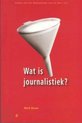 Wat is journalistiek?