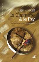 Chamanismes - Le Chamane & le Psy
