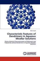 Characteristic Features of Dendrimers in Aqueous Micellar Solutions