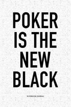 Poker Is The New Black