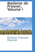 Madame de Presnel, Volume I