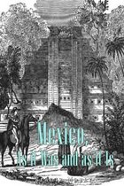 Mexico, as It Was and as It Is