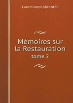 Memoires sur la Restauration tome 2