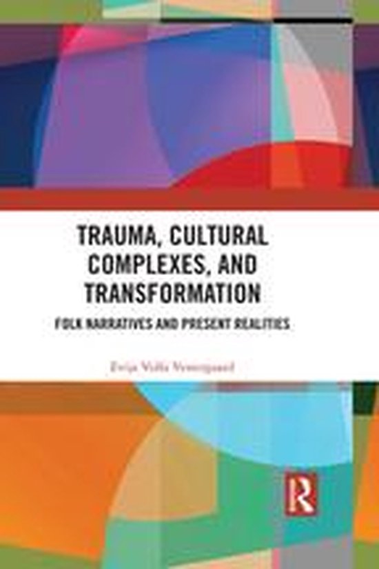 Trauma, Cultural Complexes, and Transformation - cover