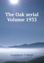 The Oak Serial Volume 1933