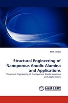 Structural Engineering of Nanoporous Anodic Alumina and Applications