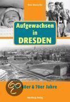Aufgewachsen in Dresden in den  60er & 70er Jahren