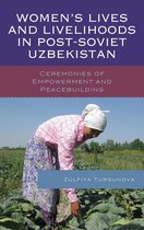 Women S Lives and Livelihoods in Post-Soviet Uzbekistan