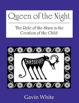 Queen of the Night. the Role of the Stars in the Creation of the Child