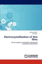 Electrocrystallization of Thin Films