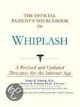 The Official Patient's Sourcebook On Whiplash