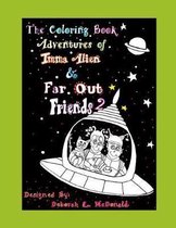 The Coloring Book Adventures of Imma Alien & Far Out Friends 2