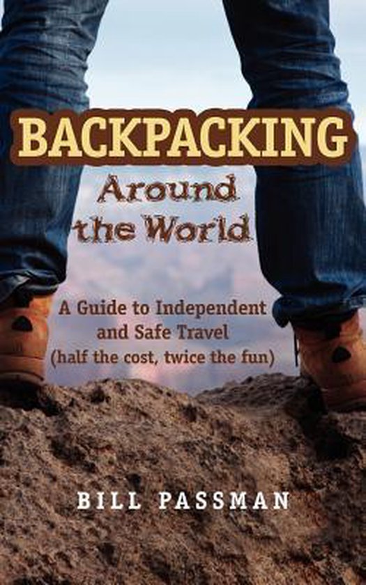 Backpacking Around the World 9781466215016 Bill Passman Boeken