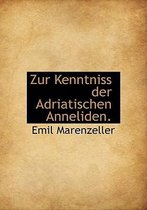 Zur Kenntniss Der Adriatischen Anneliden.