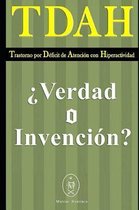 TDAH - Trastorno por D ficit de Atenci n con Hiperactividad. Verdad o Invenci n?