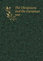 The Ukrainians and the European war