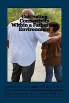 Cultivating Connectivity Within a Fatherless Environment