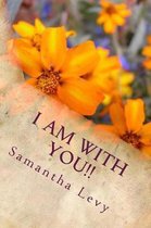 I Am with You!!