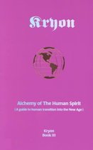 Alchemy Of The Human Spirit