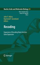 Nucleic Acids and Molecular Biology 24 - Recoding: Expansion of Decoding Rules Enriches Gene Expression