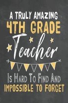 A Truly Amazing 4th Grade Teacher Is Hard To Find And Impossible To Forget