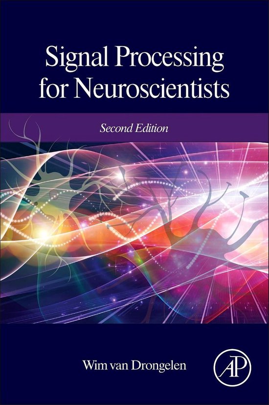 Signal Processing for Neuroscientists 9780128104828 Wim van