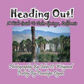 Heading Out! a Kid's Guide to Palm Springs, California