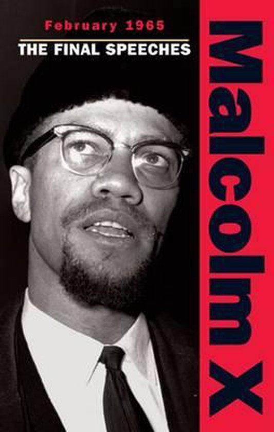 Couverture du livre 'Malcolm X THE FINAL SPEECHES February 1965'. Portrait de Malcolm X portant des lunettes et un chapeau.