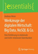 essentials - Werkzeuge der digitalen Wirtschaft: Big Data, NoSQL & Co.