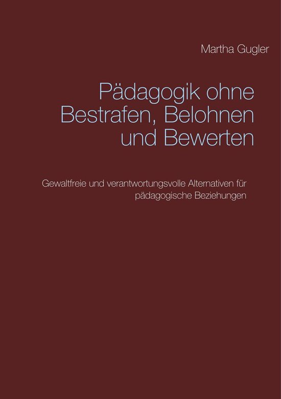 Pädagogik ohne bestrafen, belohnen und bewerten - cover