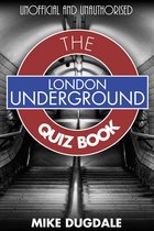 London Underground The Quiz Book