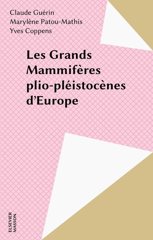 Les Grands Mammifères plio-pléistocènes d'Europe - cover