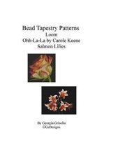 Bead Tapestry Patterns loom Ohh-La-La by Carole Keene Salmon Lilies