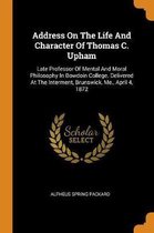 Address on the Life and Character of Thomas C. Upham