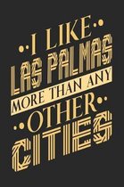 I Like Las Palmas More Than Any Other Cities