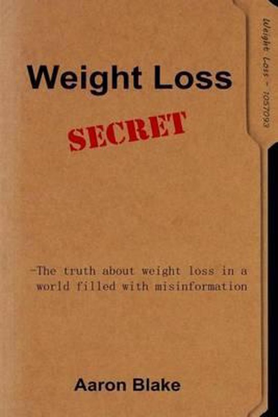 Weight Loss Secret, Aaron Blake | 9781523234431 | Boeken | bol.com