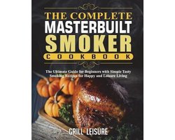 Ultimate Masterbuilt Electric Smoker Cooking Book-The Complete Masterbuilt Smoker Cookbook