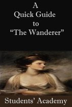 A Quick Guide 3 - A Quick Guide to “The Wanderer”