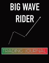 Forex Trading Journal Big Wave Rider