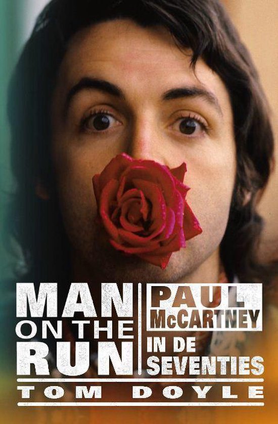 Cover van het boek 'Man on the run - Paul McCartney in the seventies' van Tom Doyle