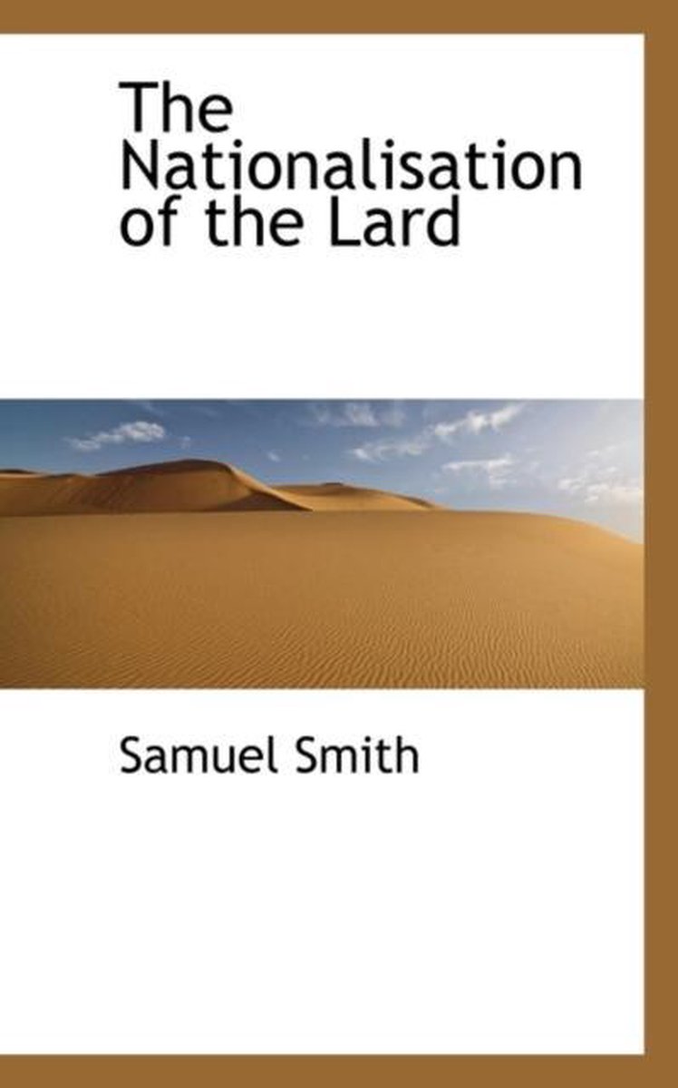The Nationalisation of the Lard - Samuel Smith