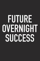 Future Overnight Success