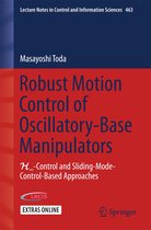 Lecture Notes in Control and Information Sciences 463 - Robust Motion Control of Oscillatory-Base Manipulators