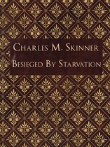 Besieged By Starvation