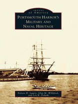 Images of America - Portsmouth Harbor's Military and Naval Heritage