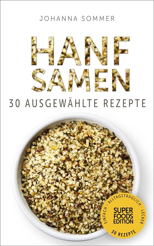Superfoods Edition - Hanfsamen: 30 ausgewählte Superfood Re ... - cover