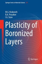 Springer Series in Materials Science 237 - Plasticity of Boronized Layers